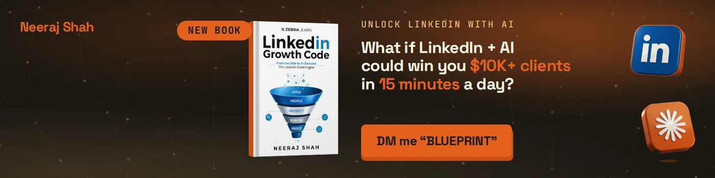 Neeraj Shah's LinkedIn banner: the book cover as proof, a pitch reading "What if LinkedIn plus AI could win you 10K plus clients in 15 minutes a day", and an orange button reading DM me BLUEPRINT